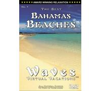 The Best Bahamas Beaches: Waves Virtual Vacations Vol.7