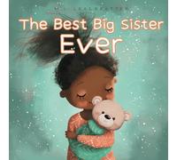 The Best Big Sister Ever: Becoming Big Sister To Brother