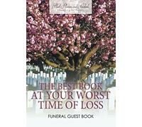 The Best Book At Your Worst Time Of Loss, Funeral Guest Book