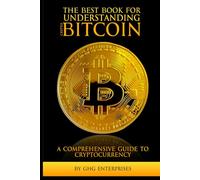 The Best Book for Understanding Crypto & Bitcoin: Empower Yourself with Knowledge