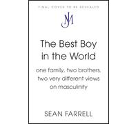The Best Boy in the World: one family, two brothers, two very different views on masculinity