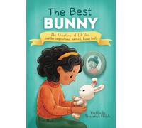 The Best Bunny: The Adventures of Lil Shen (and her inspirational sidekick, Bunny Best)