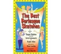 The Best Burlesque Sketches Ralph G. Allen (Auteur)