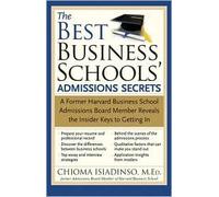 The Best Business Schools' Admissions Secrets