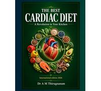 THE BEST CARDIAC DIET: A Revolution in Your Kitchen