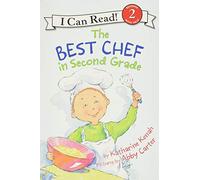 Katharine Kenah – The Best Chef in Second Grade – I Can Read. Level 2