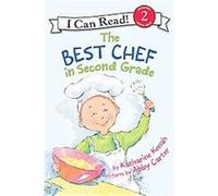 The Best Chef in Second Grade, I Can Read. Level 2 Katharine Kenah (Auteur)