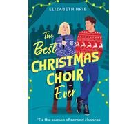 The Best Christmas Choir Ever - Elizabeth Hrib - Mills & Boon Afterglow - ebook (ePub) - Livre