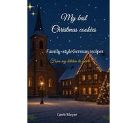 The Best Christmas Cookies: Favorite Recipes From Three Generations