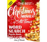 The Best Christmas Movies of All Time Word Search: A Large Print Puzzle Book for All to Get into the Holiday Spirit with Top Hollywood Movies and Great Classics