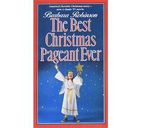 The Best Christmas Pageant Ever: A Christmas Holiday Book for Kids