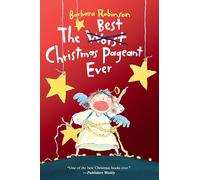 The Best Christmas Pageant Ever: An Award-Winning Holiday Classic of Laughter and Christmas Spirit-Now a Major Motion Picture from Lionsgate