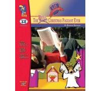 The Best Christmas Pageant Ever, By Barbara Robinson Lit Link Grades 4-6