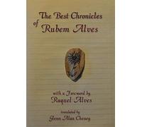 The Best Chronicles Of Rubem Alves