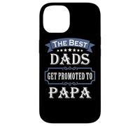 The Best Dads Get Promoted to Papa Father's Day New Grandpa Coque pour iPhone 14
