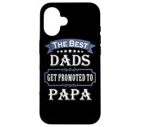 The Best Dads Get Promoted to Papa Father's Day New Grandpa Coque pour iPhone 16