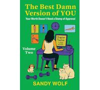 The Best Damn Version of You: Your Worth Doesn't Need a Stamp of Approval