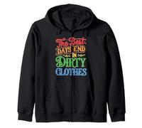 The Best Days End in Dirty Clothes Loisirs en Plein air Sweat à Capuche