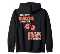 The Best Dialysis Team Ever We're Not Even Kidney Sweat à Capuche