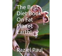The Best Diet Book On Fat Planet Earth!