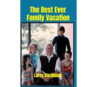 The Best Ever Family Vacation
