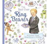 The Best Ever Ring Bearer by Sourcebooks