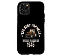 The Best Farmers Were Born in 1945 Cadeau d'anniversaire années 1940 Coque pour iPhone 11 Pro