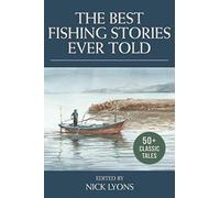The Best Fishing Stories Ever Told