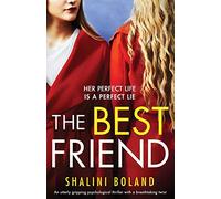 The Best Friend: An utterly gripping psychological thriller with a breathtaking twist