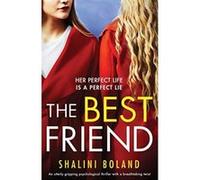 The Best Friend: An utterly gripping psychological thriller with a breathtaking twist - [Version Originale] Shalini Boland (Auteur)