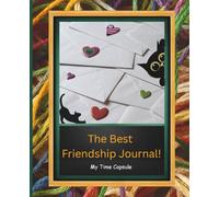 The Best Friendship Journal! My time capsule: shareable activity book for ages 8-13, 7.5x9.25in