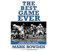 The Best Game Ever Mark Bowden (Auteur)
