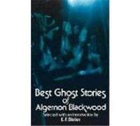 The Best Ghost Stories of Algernon Blackwood Algernon Blackwood (Auteur)