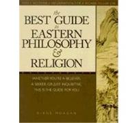 The Best Guide to Eastern Philosophy and Religion Diane Morgan (Auteur)