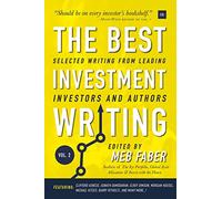 The Best Investment Writing: Selected Writing From Leading Investors and Authors (2)