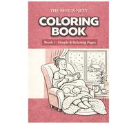 The Best Is Next Coloring Book: Book 1: Simple & Relaxing Pages