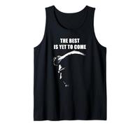 The Best is Yet to Come - Inspiring Trump Quote Graphic Débardeur