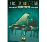 Hal Leonard – The Best Jazz Piano Solos Ever