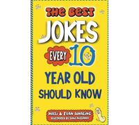 The Best Jokes Every 10 Year Old Should Know: Funny Kids Jokes to Make You Laugh