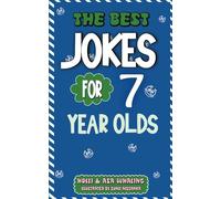 The Best Jokes for 7 Year Olds: Funny Jokes for Kids | Hilarious Knock Knock Jokes, riddles and one liners for kids age 5-8
