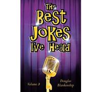 The Best Jokes I've Heard