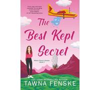 The Best Kept Secret: A friends-to-lovers romance with a sexy single dad falling for his ex’s sister