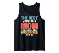 The Best Kind of Mom Raises A Bus Driver Funny Mothers Day Débardeur
