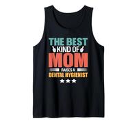 The Best Kind of Mom Raises A Dental Hygienist Mothers Day Débardeur