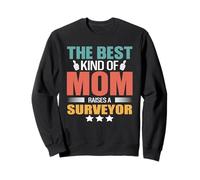 The Best Kind of Mom Raises A Surveyor Funny Mothers Day Sweatshirt
