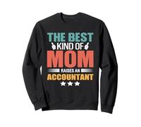 The Best Kind of Mom Raises an Accountant Funny Mothers Day Sweatshirt