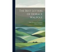 The Best Letters Of Horace Walpole