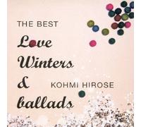 The Best 'Love Winters & Ballads'(Reissue)(2Cd) [Import]