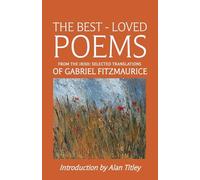 The Best-Loved Poems from the Irish: Selected Translations of Gabriel Fitzmaurice