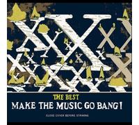 The Best: Make the Music Go Bang [Digipak] by X Make The Music Go Bang NEUF